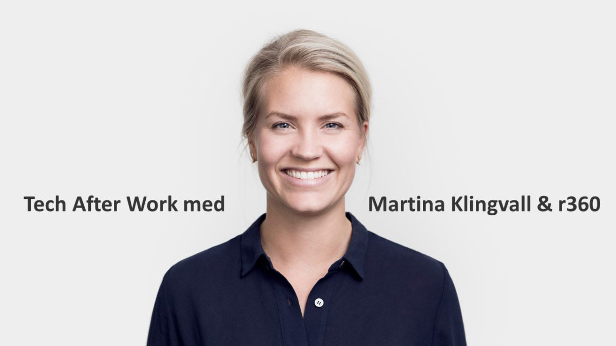 Martina Klingvall porträttbild och texten Tech afterwork med Martina Klingvall & r360.